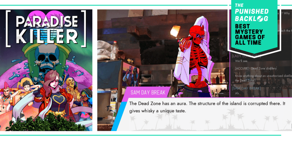 A combo image showing the cover for Paradise Killer and a gameplay screenshot of interviewing a red skeleton, Sam Day Break, who is a bartender in the afterlife. Plus, a teal banner in the corner shows a logo for The Punished Backlog and the article and text reading "Best Mystery Games of All Time" 