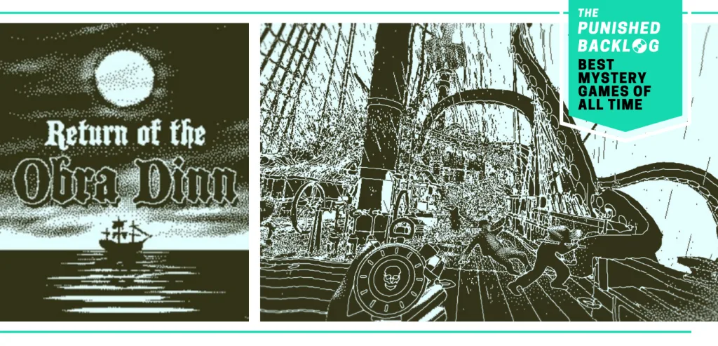 A combo image showing the cover for Return of the Obra Dinn and a gameplay screenshot of holding up a memento mori compass on a ship being attacked by kraken. Plus, a teal banner in the corner shows a logo for The Punished Backlog and the article and text reading "Best Mystery Games of All Time"