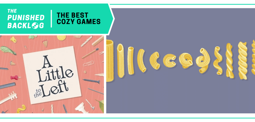 A Little to the Left - Cover art and screenshot of the pasta puzzle. A teal banner in the corner has the logo for The Punished Backlog and the title "The Best Cozy Games" list 