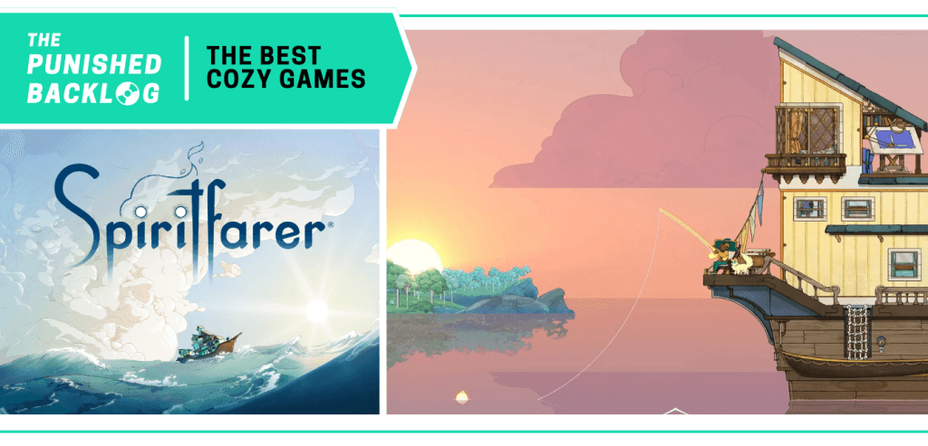 Spiritfarer - Cover art and screenshot of a young woman fishing with a cat on a houseboat as the sunsets. A teal banner in the corner has the logo for The Punished Backlog and the title "The Best Cozy Games" list 