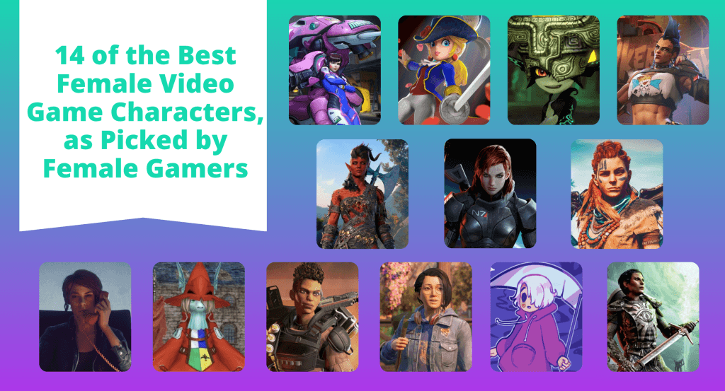 A teal and purple graphic with teal text on a white ribbon that reads: "14 of the Best Female Video Game Characters, as Picked by Female Gamers" with profile pictures of Alex Chen from Life is Strange: True Colors, Aloy from Horizon Zero Dawn, Bangalore from Apex Legends, Cassandra from Dragon Age: Inquisition, Commander Shepard (aka FemShep) from Mass Effect, D.VA from Overwatch, Freya from Final Fantasy IX, Jesse Faden from Control, Junker Queen from Overwatch 2, Karlacah from Baldur's Gate 3, Lavender from Grimm’s Hollow, Melinoë from Hades II, Midna from The Legend of Zelda: Twilight Princess Princess Peach, especially from Princess Peach Showtime!