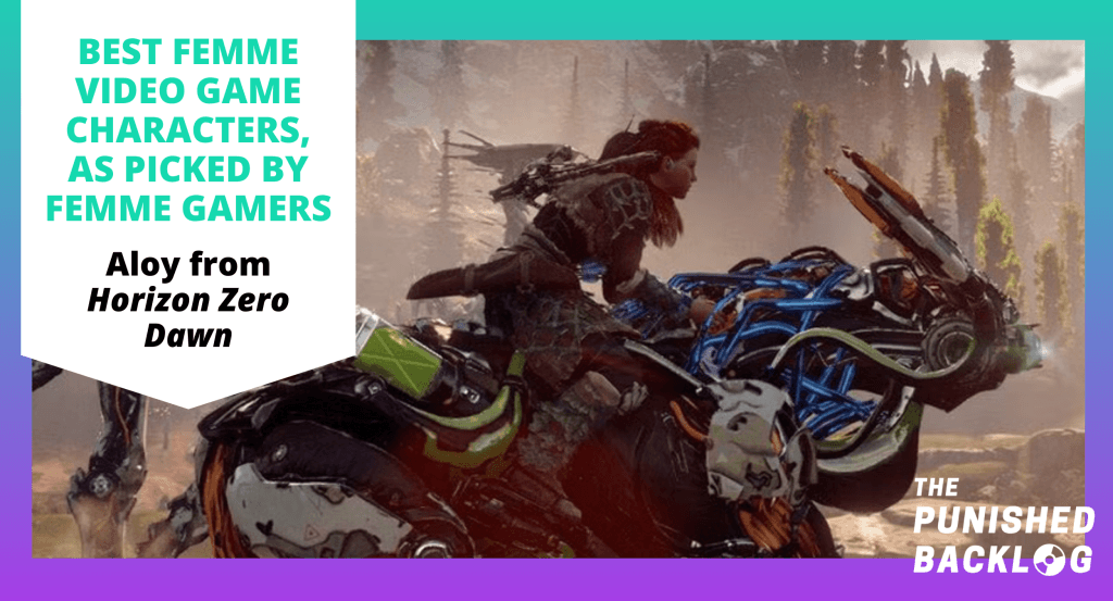 A screenshot of a red-haired woman, Aloy, riding a robot dinosaur from the game Horizon Zero Dawn, along with text that reads "Best Femme Video Game Characters, as picked by Femme Gamers" and the logo for the Punished Backlog, on top of a teal and purple background, in a list of the Best Female Video Game Characters