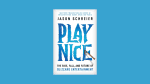 Play Nice - The Rise, Fall, and Future of Blizzard Entertainment - Review
