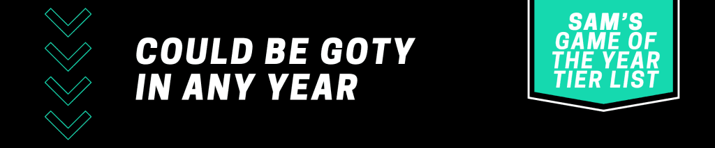 Could Be GOTY In Any Year banner