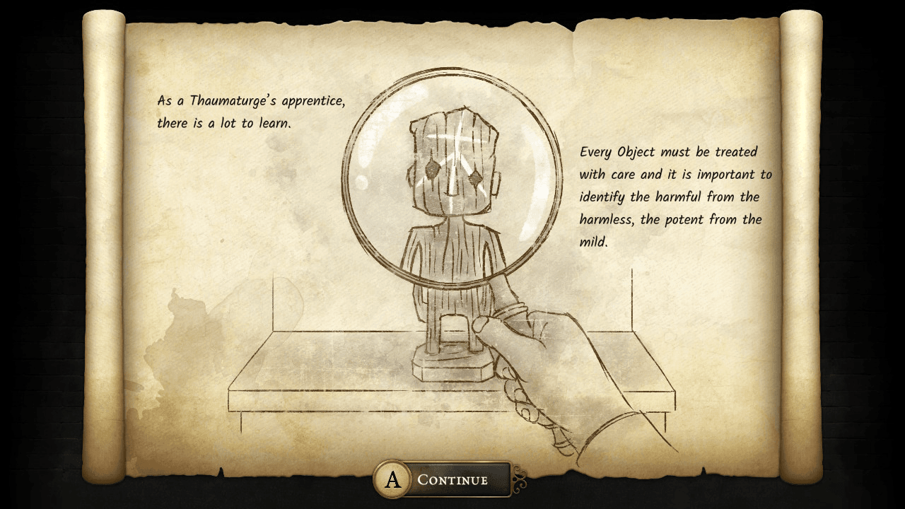 A screenshot of the prologue of Strange Antiquities that reads: "As a Thaumaturge's apprentice, there is a lot to learn. Every object must be treated with care and it is important to identify the harmful from the harmless, the potent from the mild."