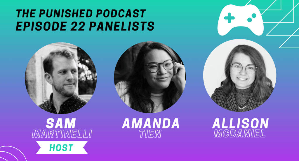 The Punished Podcast Episode 22 Panelists
