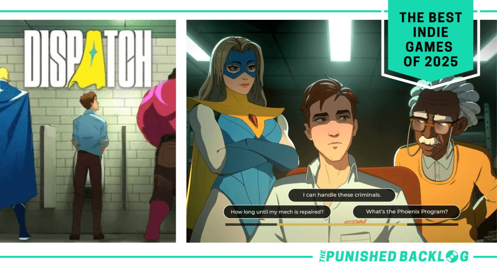 A graphic showing the cover art and gameplay screenshot of Dispatch showing Robert talking with Blonde Blazer and Chase, along with text that reads "The Best Indie Games of 2025" with The Punished Backlog logo in the corner.