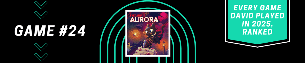 Everdeep Aurora - Every Game David Played in 2025, Ranked - #24