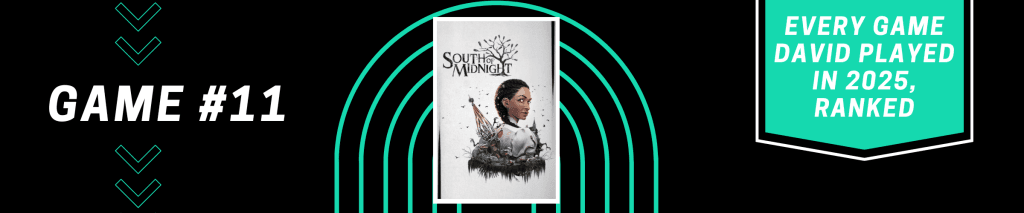 South of Midnight - Every Game David Played in 2025, Ranked - #11