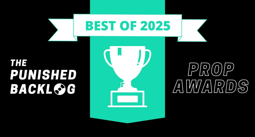 A black graphic with teal and white text reading "Best of 2025: The Punished Backlog: Prop Awards" and a trophy image