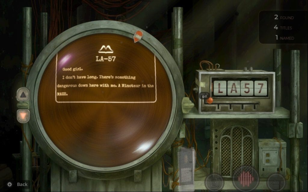 A screenshot from TR-49 that shows a strange machine that reads, "Good girl. I don't have long. There's something dangerous here with me. A Minotaur in the MAZE." 