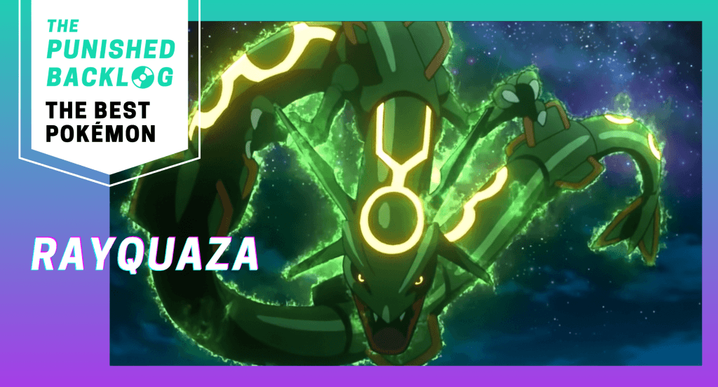 A composite image with a screenshot from the anime of Rayquaza floating and glowing in the nighty sky, along with the logo for The Punished Backlog with text: "The Best Pokémon" on top of a teal and purple background