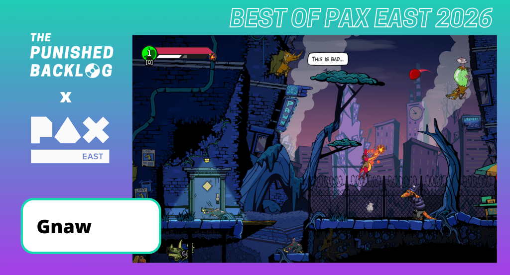Screenshot of Redstart Interactive's game Gnaw, demoed at PAX East 2026. White text reads "The Punished Backlog x PAX East: Best of Pax East 2026," all on a teal-to-purple background.