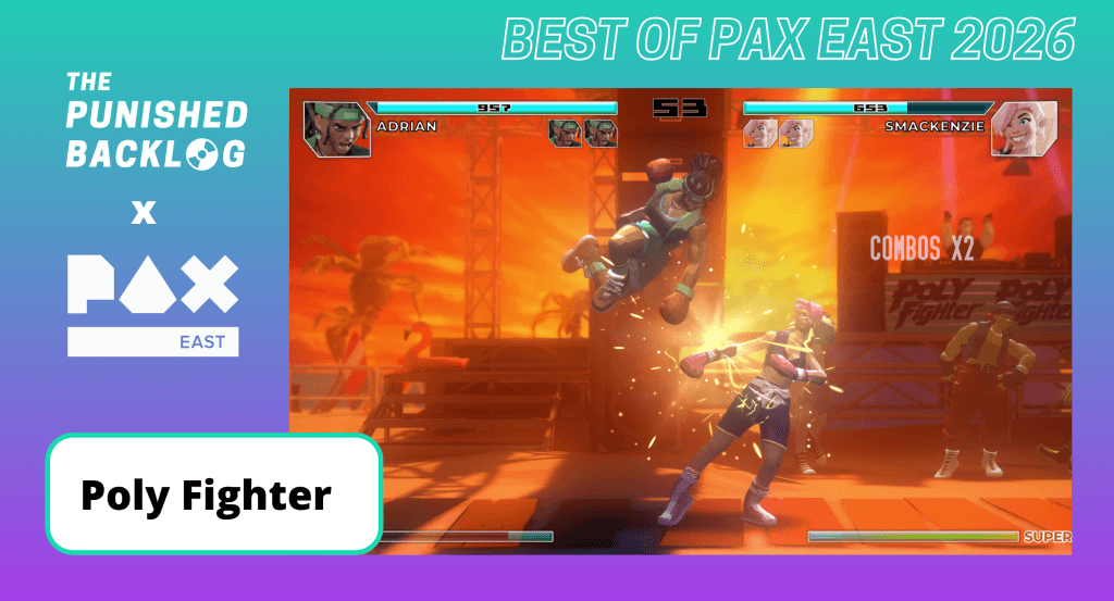 Screenshot of Poly Fighter, demoed at PAX East 2026. White text reads "The Punished Backlog x PAX East: Best of Pax East 2026," all on a teal-to-purple background.