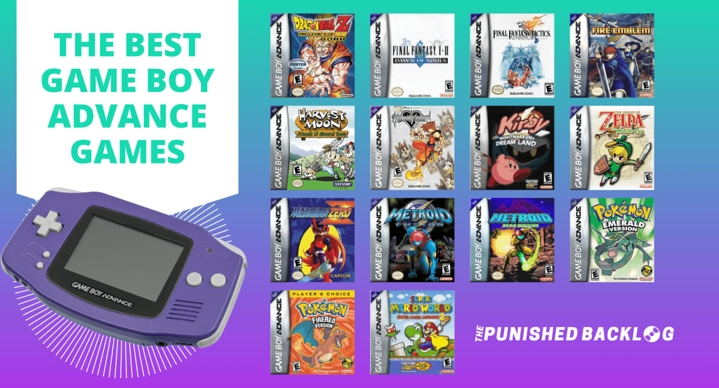 A graphic with a teal headline "The Best Game Boy Advance Games" on a white banner on top of a teal and purple background with the logo for The Punished Backlog and an image of a purple Game Boy Advance, as well as the cover art for our picks for the best GBA Games: Dragon Ball Z: The Legacy of Goku, Final Fantasy I & II: Dawn of Souls, Final Fantasy Tactics Advance, Fire Emblem, Harvest Moon: Friends of Mineral Town, Kingdom Hearts: Chain of Memories, Kirby: Nightmare in Dream Land, The Legend of Zelda: The Minish Cap, Mega Man Zero, Metroid Fusion, Metroid: Zero Mission, Pokémon Emerald, Pokémon FireRed/LeafGreen, Super Mario Advance 2: Super Mario World. 