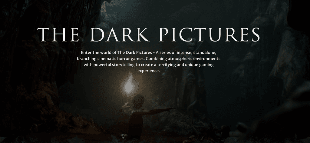 A screenshot of the website for The Dark Pictures Anthology by Supermassive Games that explains they are standalone branching cinematic horror games.