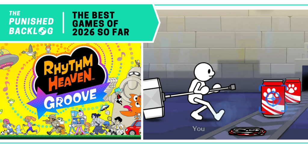 Rhythm Heaven Groove: Cover Art and a gameplay screenshot showing a stick figure aiming at a can. A teal banner in the corner reads: The Punished Backlog - The Best Games of 2026 So Far.