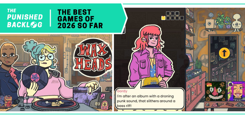 Wax Heads: Cover Art and a gameplay screenshot showing a customer asking for help finding a punk rock record in a vinyl record shop. A teal banner in the corner reads: The Punished Backlog - The Best Games of 2026 So Far.