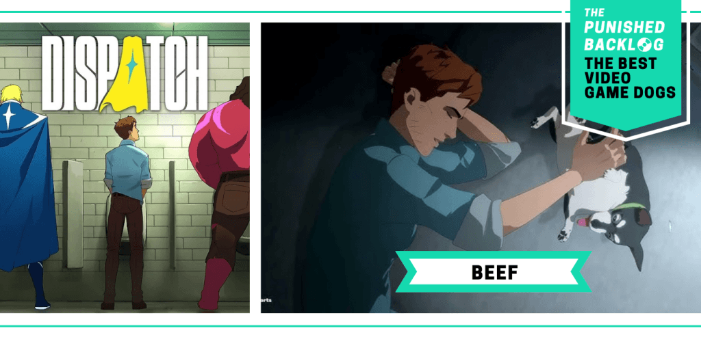 The Best Video Game Dogs: Beef from Dispatch. This composite graphic that shows the cover art for the game and a screenshot of Beef, a small fat dog, laying on the floor getting pet on the tummy by Robert. In the upper right corner, there is a teal banner with the logo for The Punished Backlog and text that shares the list title "The Best Video Game Dogs."