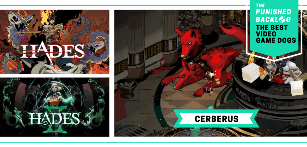 The Best Video Game Dogs: Cerberus from Hades and Hades II. This composite graphic that shows the cover art for both games and a screenshot of Zagreus petting Cerberus, a large three-headed red dog, in the lobby of Hell. In the upper right corner, there is a teal banner with the logo for The Punished Backlog and text that shares the list title "The Best Video Game Dogs."